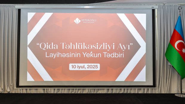 Veysəloğlu Şirkətlər Qrupunun elan etdiyi “Qida Təhlükəsizliyi Ayı”na yekun vuruldu – FOTO