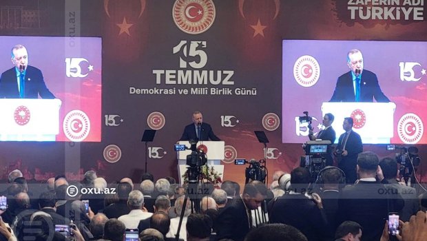Ərdoğan: "15 iyul gecəsində Türkiyənin Türkiyədən böyük olduğu dərk edildi"