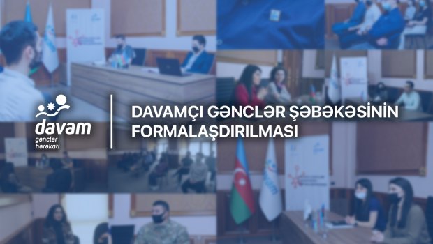 Davamçı gənclər şəbəkəsinin formalaşdırılması prosesi davam edir
