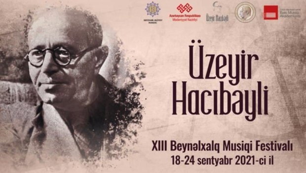 Şuşada Üzeyir Hacıbəyli XIII Beynəlxalq Musiqi Festivalı keçiriləcək