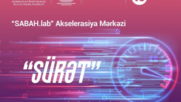 “SABAH.lab” Akselerasiya Mərkəzi “Sürət” proqramına müraciət vaxtını uzatdı