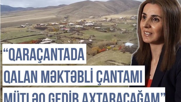 Qərbi Azərbaycan Xronikası: “Qaraçantada qalan məktəbli çantamı mütləq gedib axtaracam” - VİDEO 