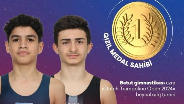 2 gimnastımız Niderlandda qızıl medal qazandı - FOTO