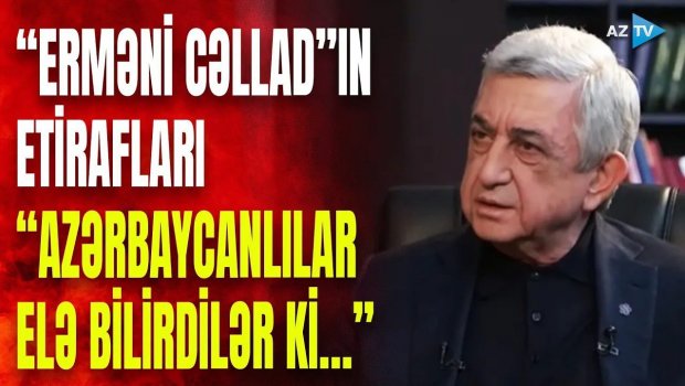 Sarkisyandan sensasiyalı açıqlama: Soyuqqanlı şəkildə görün nələriETİRAF ETDİ - VİDEO