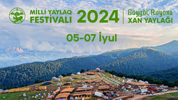 Göygöl rayonunda Milli Yaylaq Festivalı keçiriləcək
