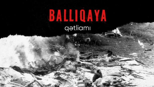 Ermənilərin törətdiyi Ballıqaya qətliamının ildönümüdür