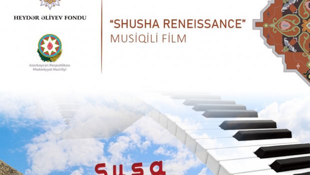 “Şuşa” musiqili filmi məşhur yayım platformasında TƏQDİM OLUNDU