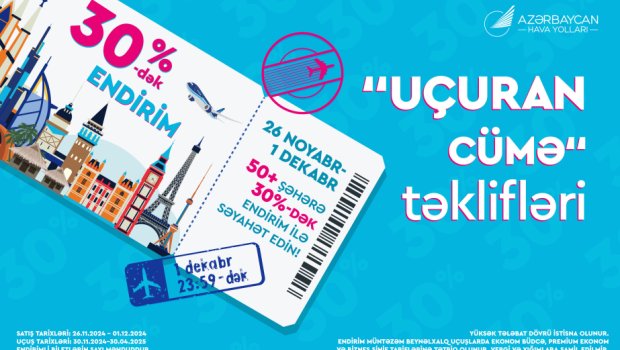 AZAL-dan &ldquo;Uçuran Cümə&rdquo; kampaniyası: Aviabiletlərə 30%-dək endirim