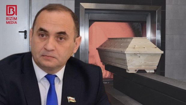 Deputat: &ldquo;Meyitlərin yandırılması üçün xüsusi mərkəzlərin yaradılması gündəmdədir&rdquo;