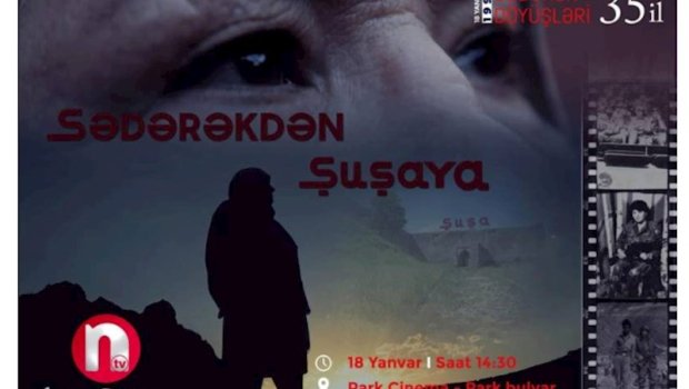 &ldquo;Sədərəkdən Şuşaya&rdquo; sənədli televiziya filminin təqdimatı olacaq