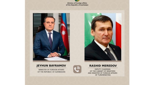 Nazir Ceyhun Bayramov və türkmənistanlı həmkarı arasında telefon danışığı olub