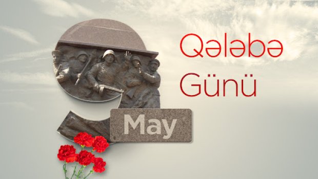 9 May - Faşizm üzərində qələbədən 80 il ötür
