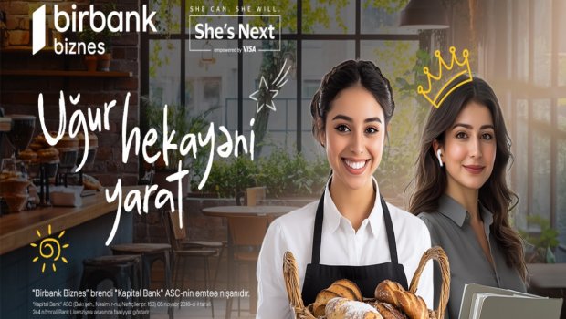 "Birbank Biznes"dən xanım sahibkarlara fürsət: “She’s Next”ə qoşulun, 15 min AZN qazanmaq şansına sahib olun