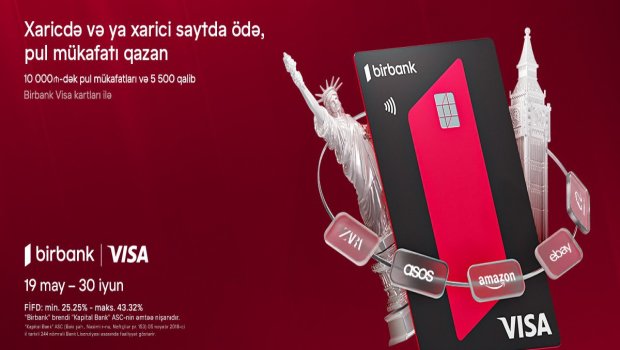 Birbank Visa kartları ilə ölkə xarici ödənişlərdə &ldquo;Bir dünya fürsət&rdquo; kampaniyası