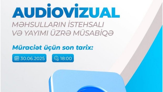 Medianın İnkişafı Agentliyi Audiovizual Şura ilə birgə müsabiqə ELAN ETDİ