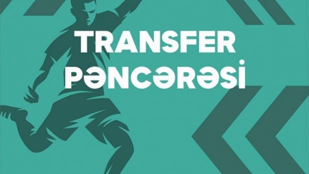 Azərbaycanda transfer pəncərələrinin vaxtı AÇIQLADI