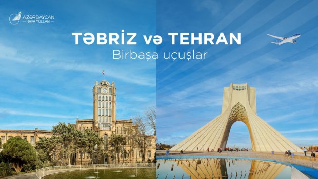 AZAL Təbrizə reys açır və Tehrana uçuşların sayını ARTIRIR