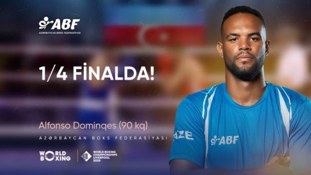 Boksçumuz dünya çempionatında ¼ finala YÜKSƏLDİ