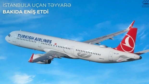İstanbula uçan təyyarə Bakıda məcburi eniş etdi
