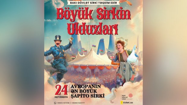 Avropanın ən böyük şapito sirki Bakıya gəlir