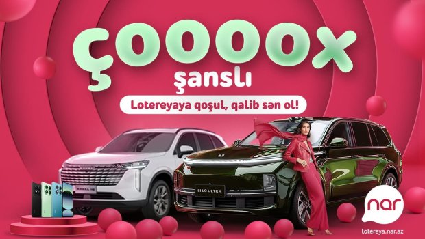 “Nar” “Çoox Şanslı” lotereyasına start verdi