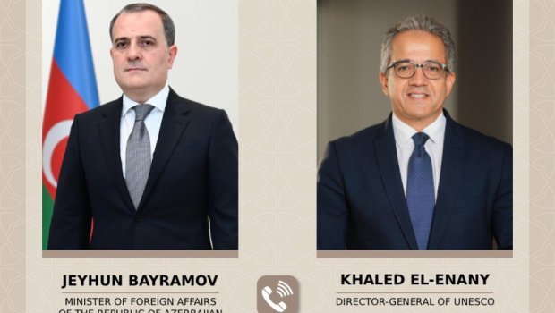 Ceyhun Bayramov və UNESCO-nun Baş katibi arasında telefon danışığı olub