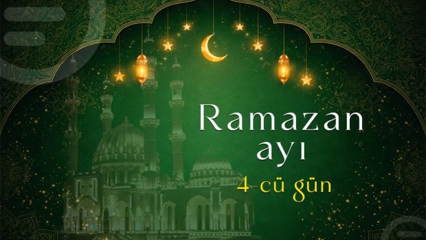 Ramazan ayının dördüncü gününün iftar vaxtı