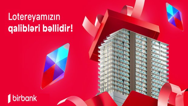 "Birbank"ın Yeni il lotereyasında mənzilin sahibi bəlli olub