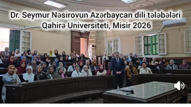 Qahirə Universitetinin tələbələri "Azərbaycan" şeirini dedilər - VİDEO