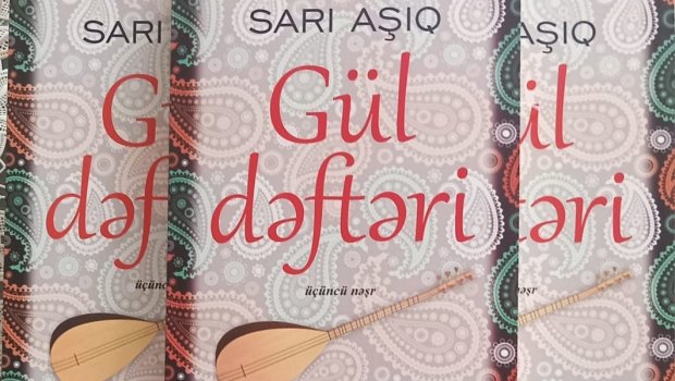 Sarı Aşığın &ldquo;Gül dəftəri&rdquo; kitabı çap olundu &ndash; FOTO