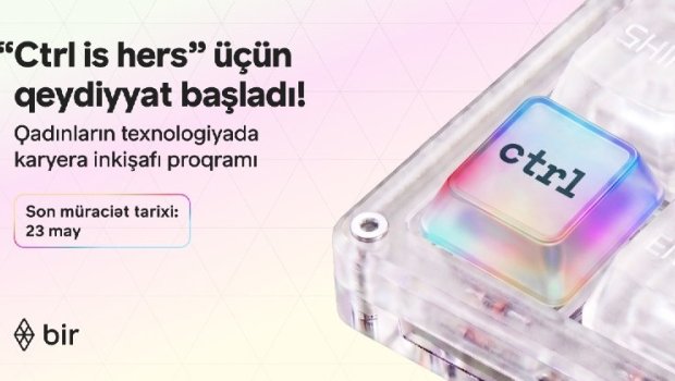 Texnologiyada qadın gücü: Bir &ldquo;Ctrl is hers&rdquo; proqramına start verdi
