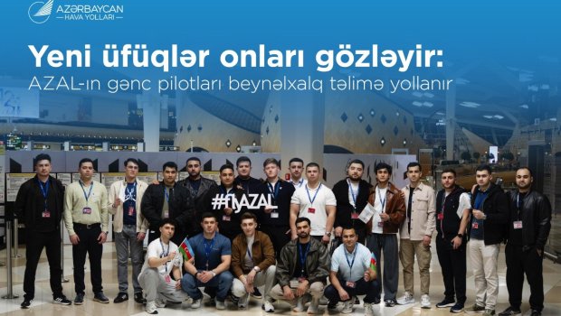 Milli Aviasiya Akademiyasının gənc mütəxəssisləri təlimdə iştirak üçün Avropaya yola düşdülər