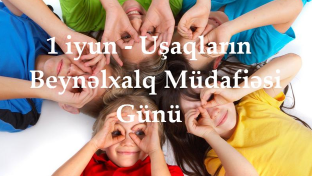 Bu gün Uşaqların Beynəlxalq Müdafiəsi Günüdür