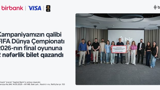 FIFA 2026 finalını yerində izləmək fürsəti sahibinə təqdim edildi &ndash; Birbank və Visa-nın kampaniyası yekunlaşdı