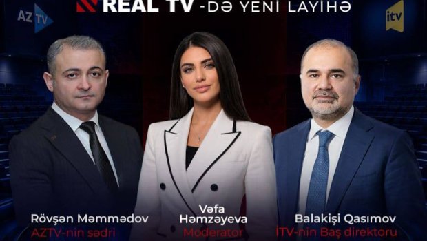 Real TV-də yeni layihə - Televiziya rəhbərləri açıq müzakirəyə çıxır