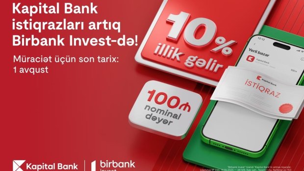 Kapital Bank istiqrazlarına abunə yazılışı başladı: illik 10% gəlirlə investisiya edin