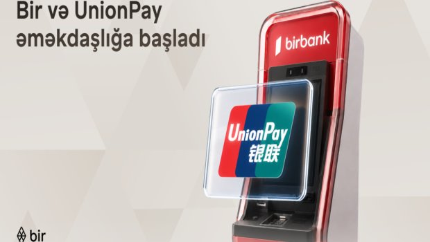 "Bir" və &ldquo;UnionPay&rdquo; tərəfdaşlığı ilə Azərbaycanda beynəlxalq ödəniş imkanları genişlənir