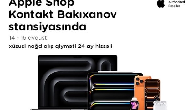 &ldquo;Kontakt&rdquo;ın &ldquo;Bakıxanov stansiyası&rdquo; mağazasında növbəti &ldquo;Apple Shop&rdquo;
&ndash; 3 GÜNLÜK ÖZƏL FÜRSƏT