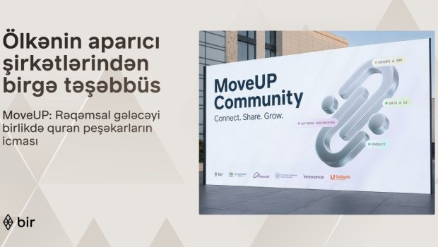 Azərbaycanın aparıcı maliyyə və texnologiya liderlərindən &ldquo;MoveUP&rdquo;təşəbbüsü