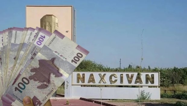 Naxçıvanda bu şəxslərə 300-1000 MANAT PUL VERİLİB