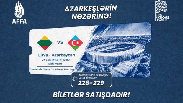 Litva - Azərbaycan oyununun biletləri satışa çıxarıldı