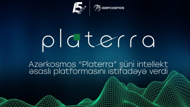 &ldquo;Azərkosmos&rdquo; &ldquo;Platerra&rdquo; süni intellekt əsaslı platformasını istifadəyə verdi