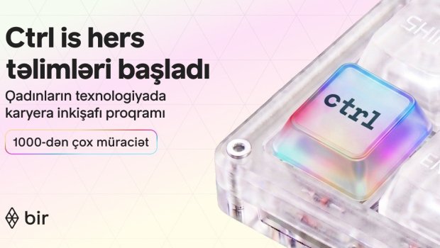 Texnologiyada qadın gücü: Bir "Ctrl is hers&rdquo; qalibləri üçün təlimlərə başlayıb