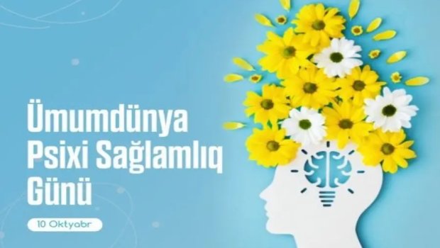 Bu gün Ümumdünya Psixi Sağlamlıq Günüdür
