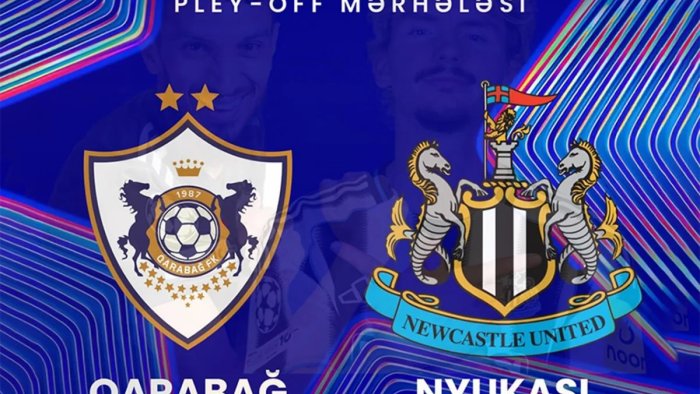 TARİXİ MATÇ başladı: &ldquo;Qarabağ&rdquo; &ldquo;Nyukasl&rdquo;a qarşı - CANLI