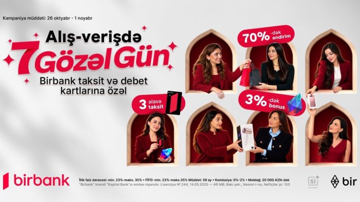 Birbank-dan “7 gözəl gün”: bonuslar və 70%-dək endirim fürsəti
